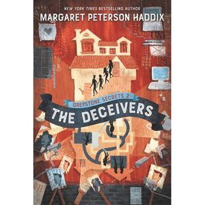 Greystone Secrets #2: The Deceivers -- Margaret Peterson Haddix